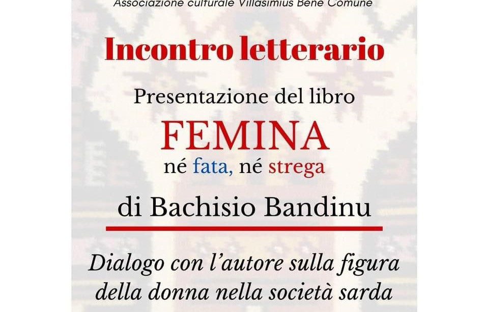 VILLASIMIUS, Domani la presentazione del libro “Femina né fata né strega” di Bachisio Bandinu